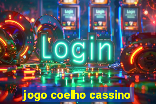 jogo coelho cassino