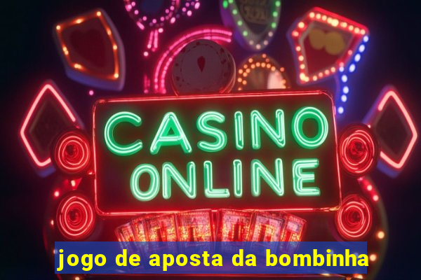 jogo de aposta da bombinha