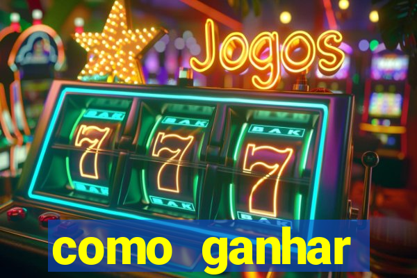 como ganhar dinheiro no slots casino