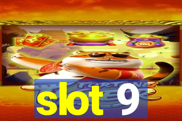 slot 9