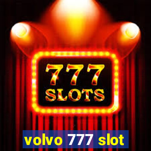 volvo 777 slot