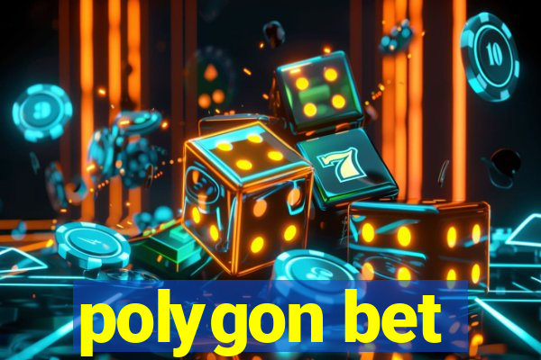 polygon bet