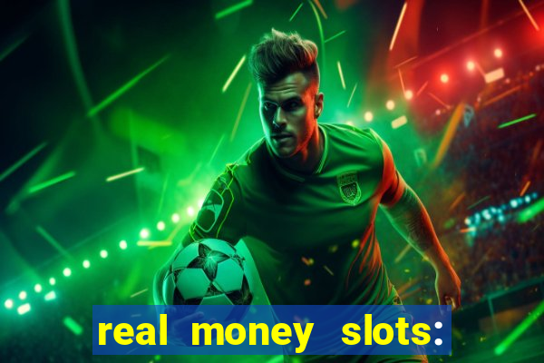 real money slots: spin & win