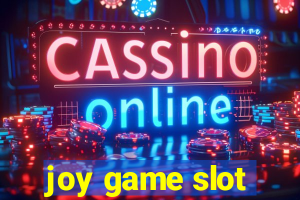 joy game slot