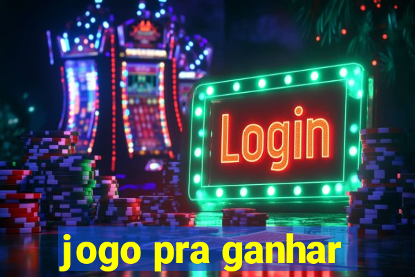 jogo pra ganhar