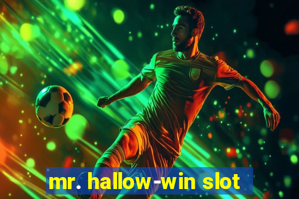 mr. hallow-win slot