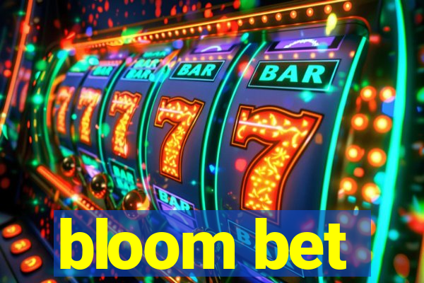 bloom bet