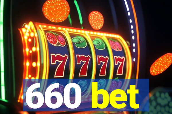 660 bet