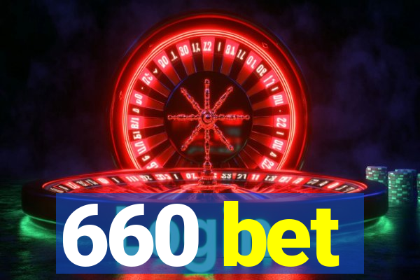 660 bet