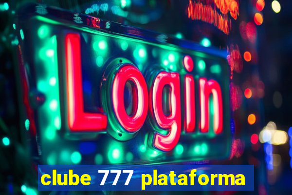 clube 777 plataforma