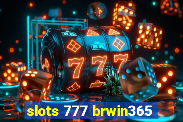 slots 777 brwin365