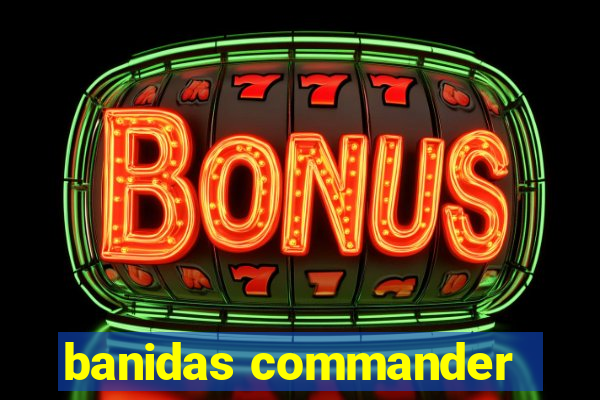 banidas commander