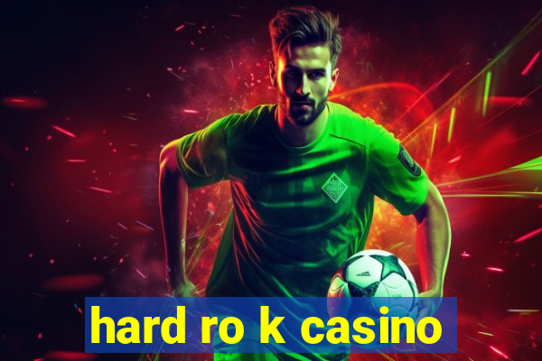 hard ro k casino