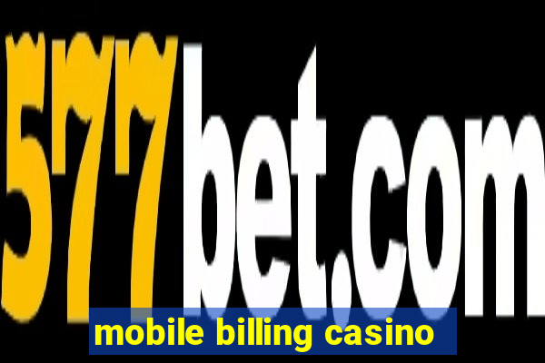 mobile billing casino