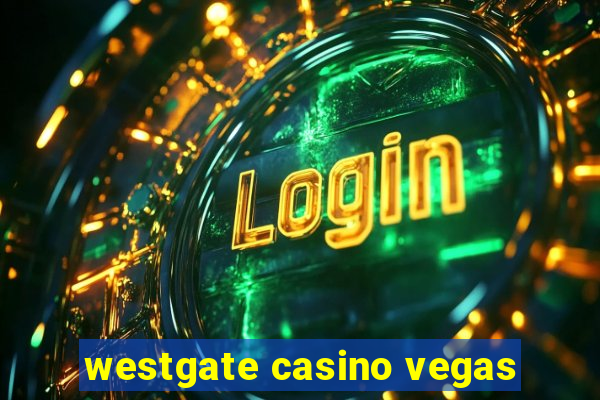 westgate casino vegas