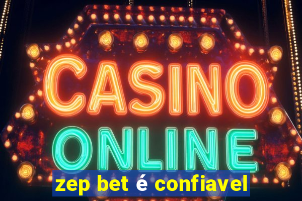 zep bet é confiavel