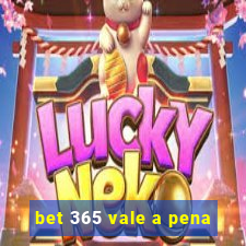 bet 365 vale a pena