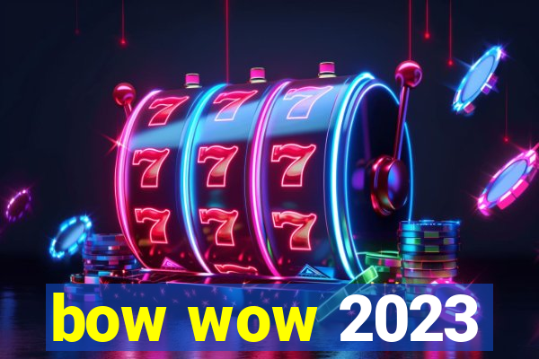 bow wow 2023