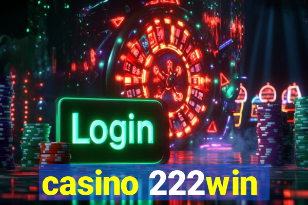 casino 222win