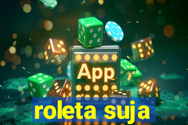 roleta suja