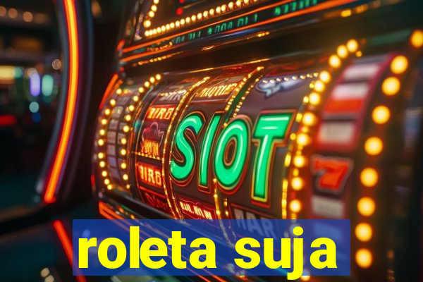 roleta suja