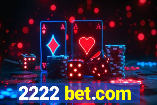 2222 bet.com