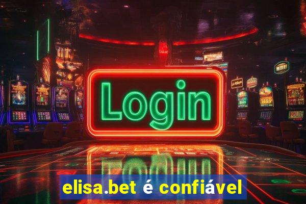 elisa.bet é confiável