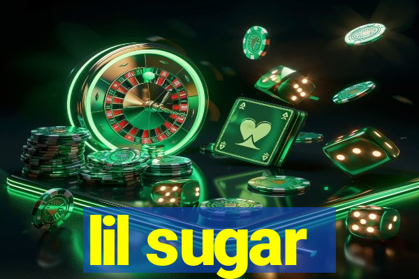 lil sugar