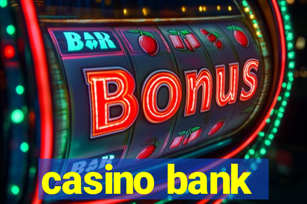 casino bank