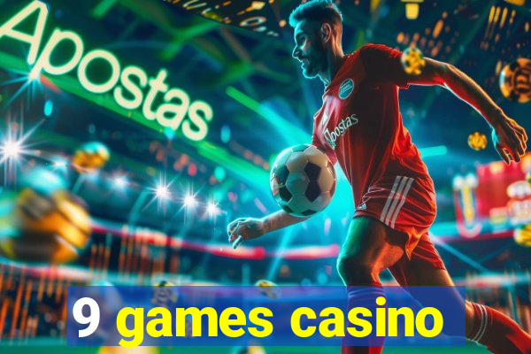 9 games casino