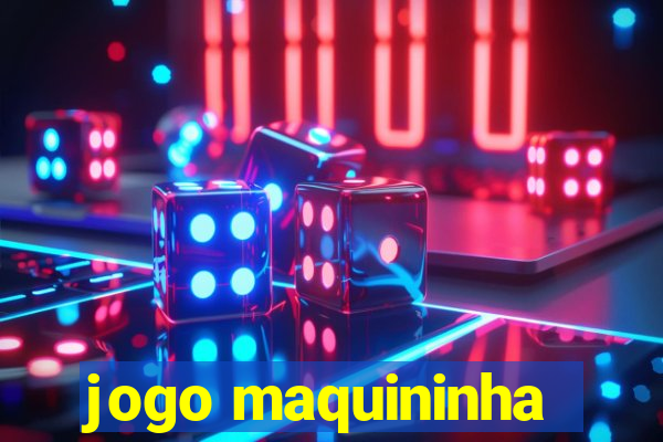 jogo maquininha