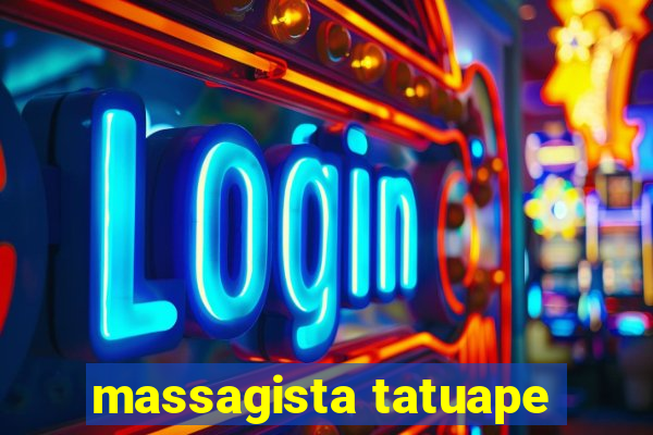 massagista tatuape