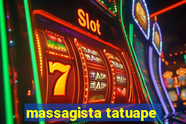 massagista tatuape