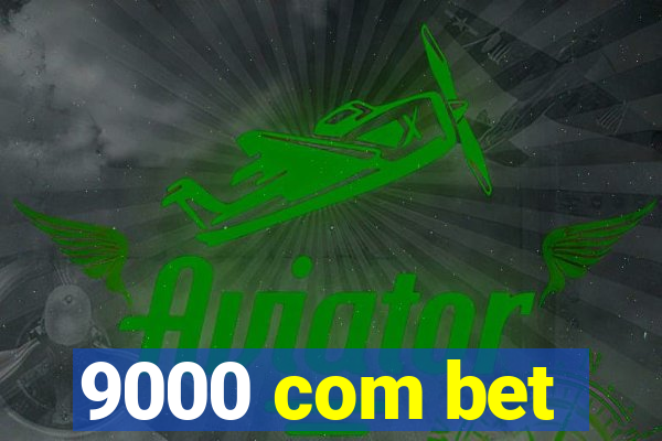 9000 com bet