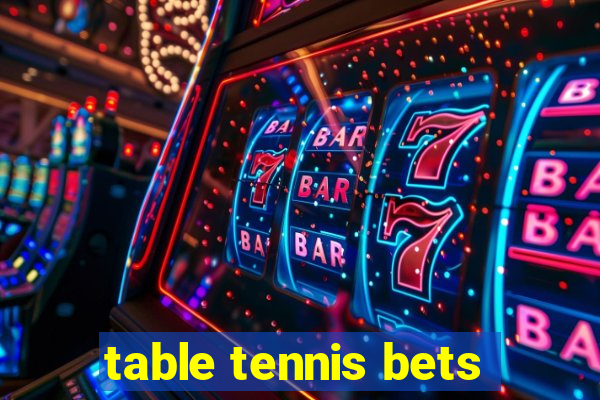 table tennis bets