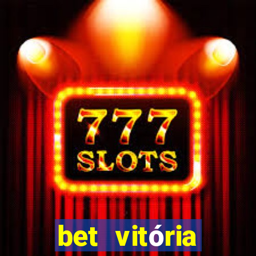 bet vitória apostas online