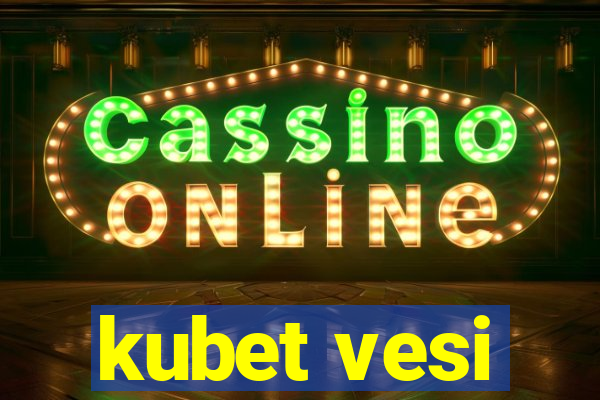 kubet vesi