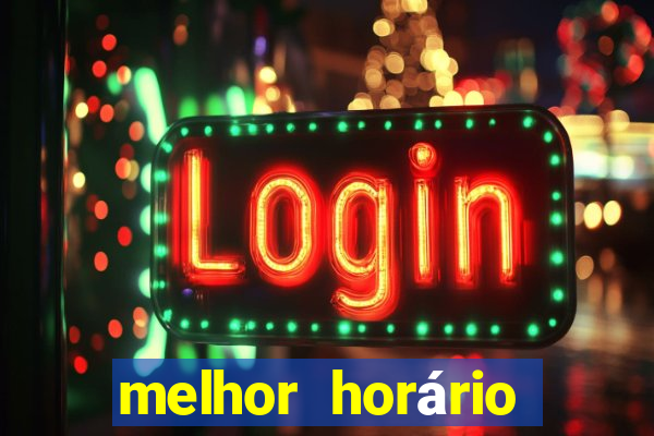 melhor horário para jogar fortune dragon hoje