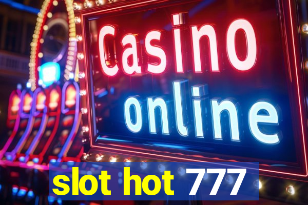 slot hot 777