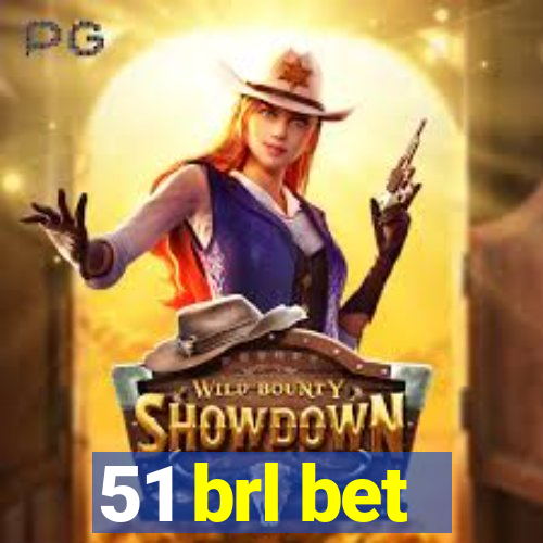 51 brl bet