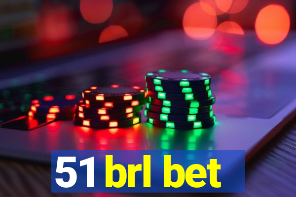 51 brl bet