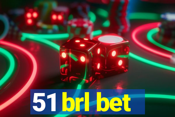 51 brl bet