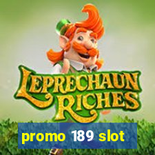 promo 189 slot