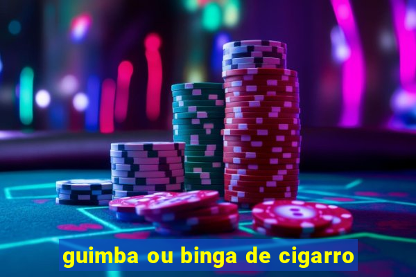 guimba ou binga de cigarro