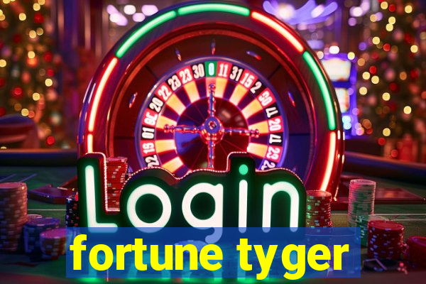 fortune tyger