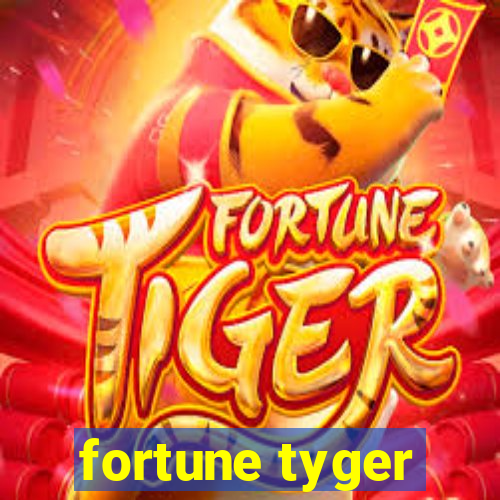 fortune tyger