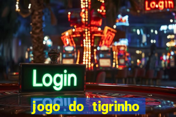 jogo do tigrinho big win