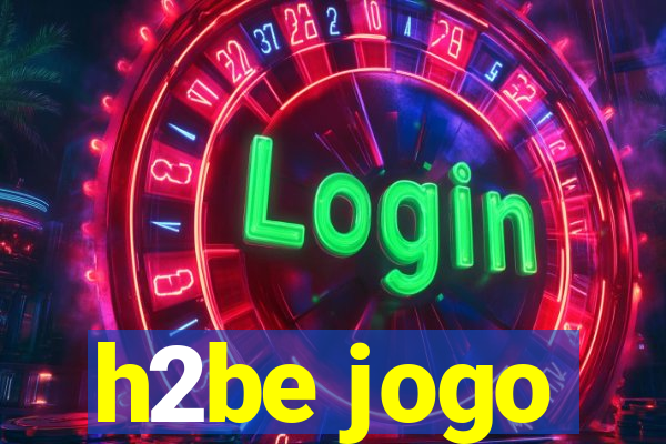 h2be jogo