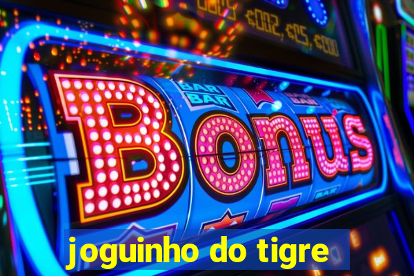 joguinho do tigre