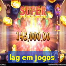 lag em jogos